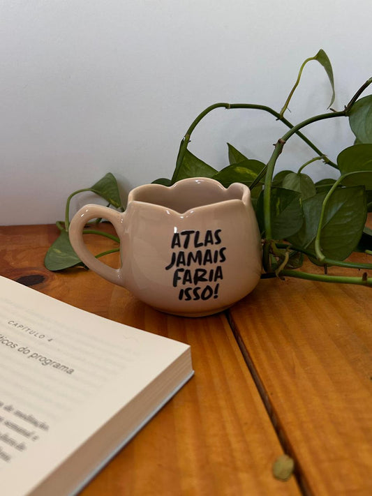 Caneca Atlas Jamais faria isso - Tulipa